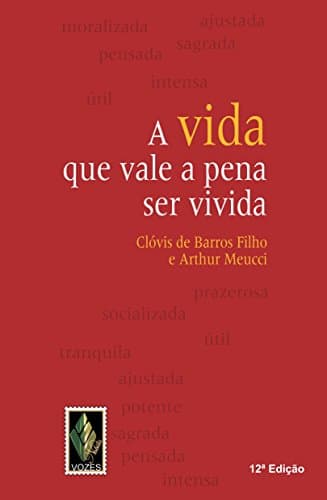 Capa do livro A vida que vale a pena ser vivida