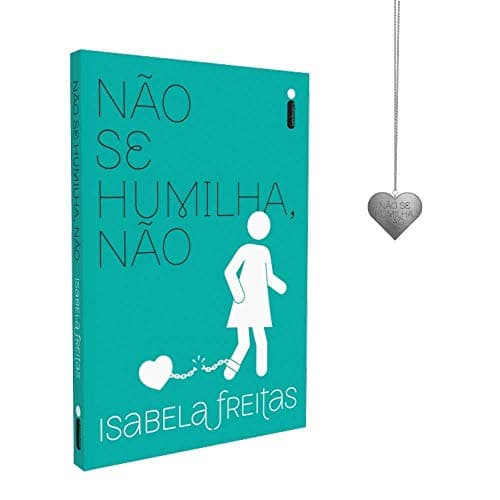 Não se humilha, não